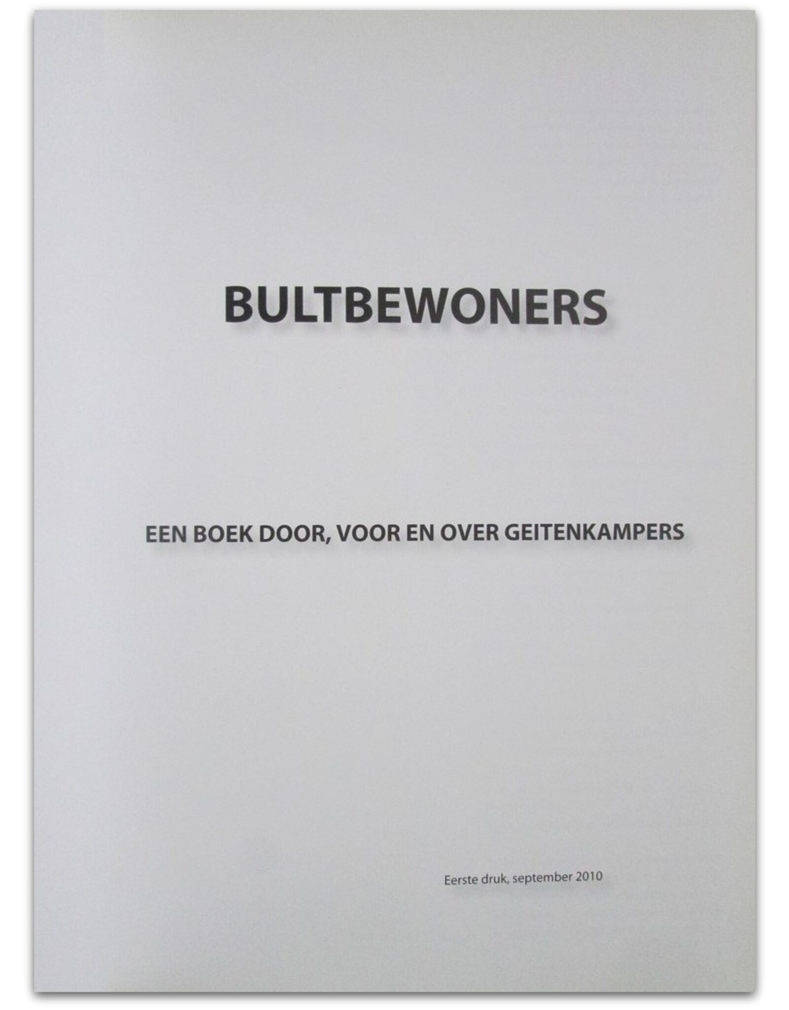 Abel Brouwer [i.a., ed.] - Bultbewoners. Een boek door, voor en over Geitenkampers