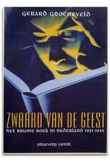 Gerard Groeneveld - Zwaard van de geest. Het bruine boek in Nederland 1921-1945