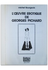 Michel Bourgeois - L'oeuvre erotique de Georges Pichard