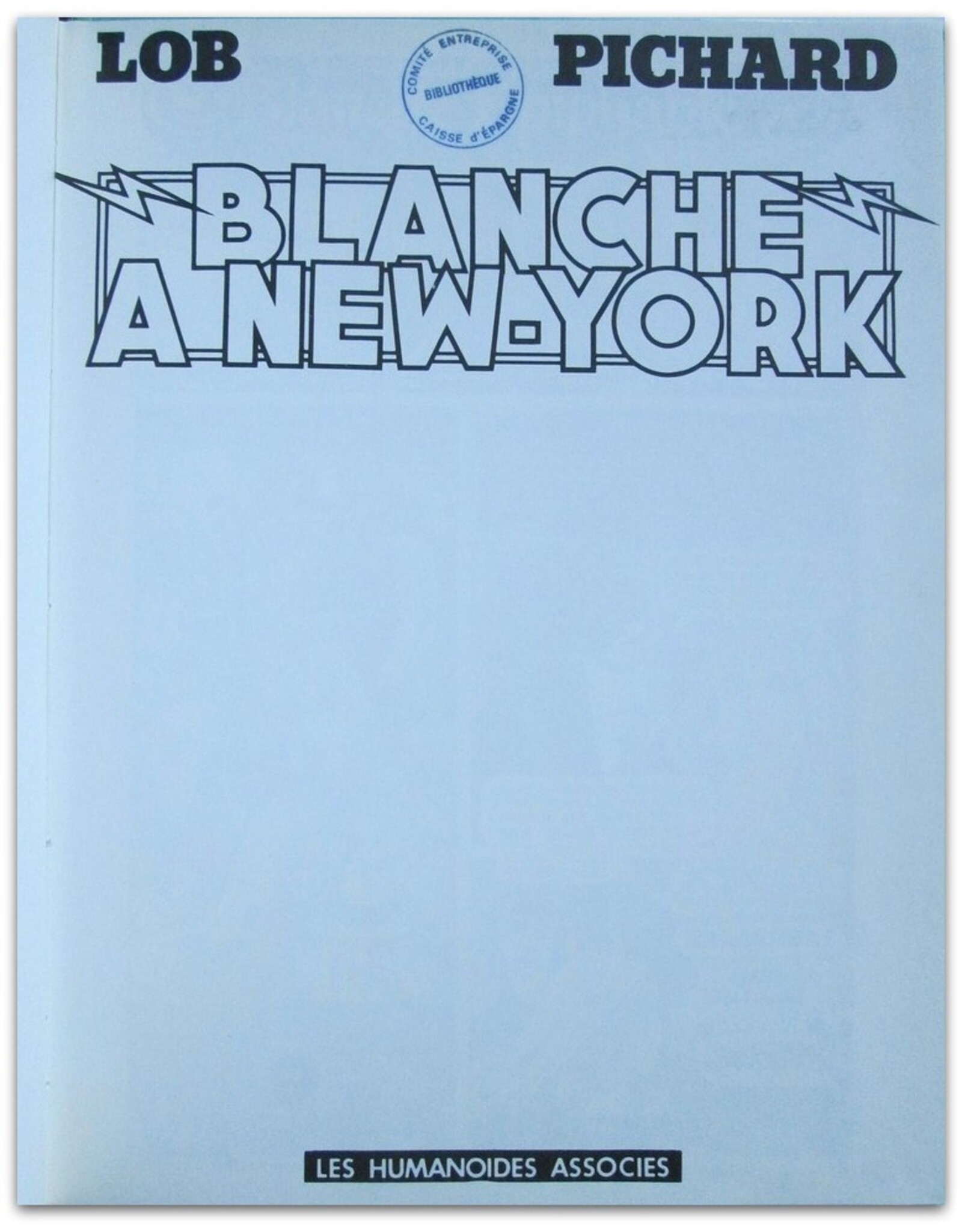 Georges Pichard & Lob - Blanche Epiphanie [4]: Blanche a New York