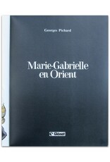 Georges Pichard - Marie-Gabrielle en Orient