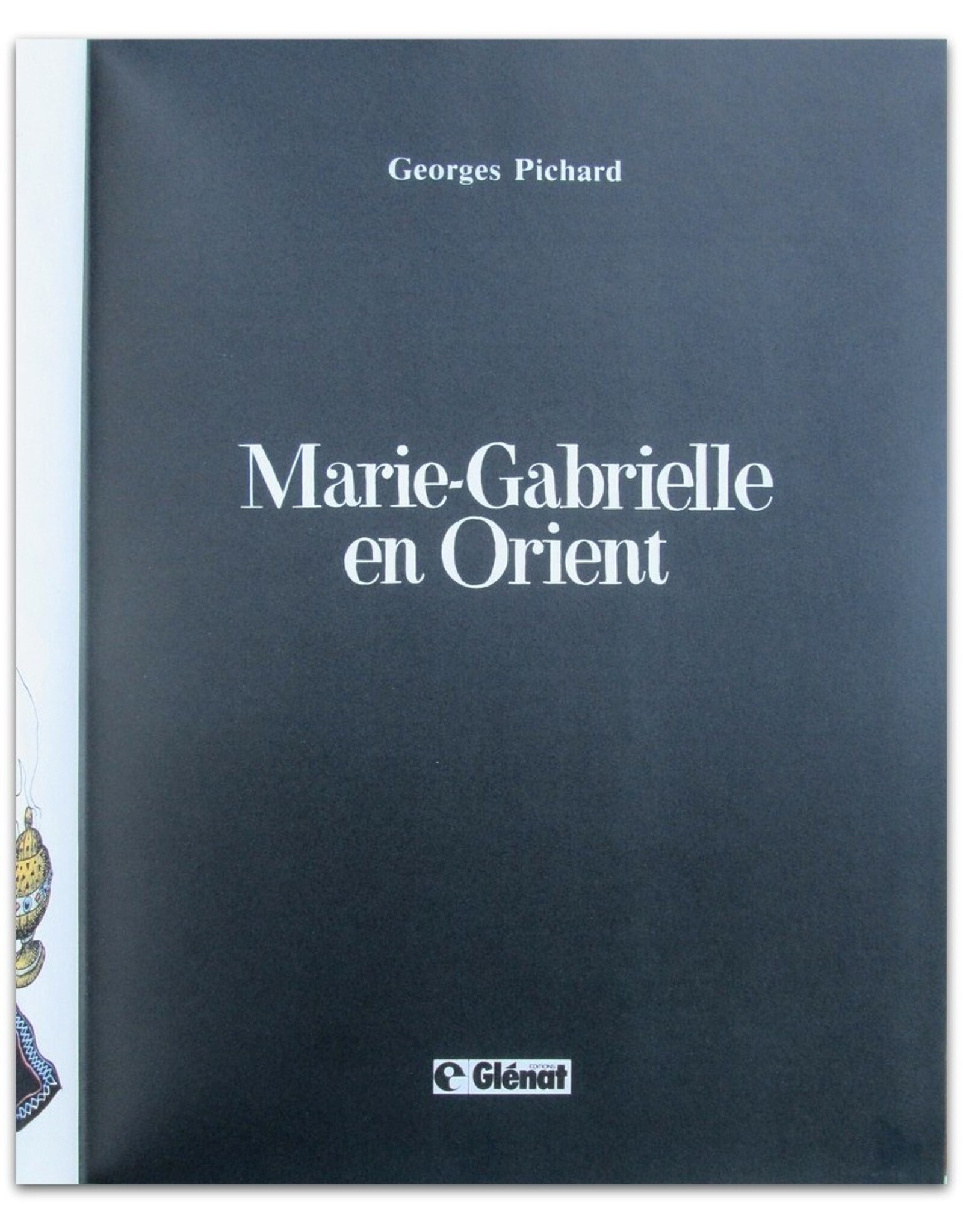 Georges Pichard - Marie-Gabrielle en Orient