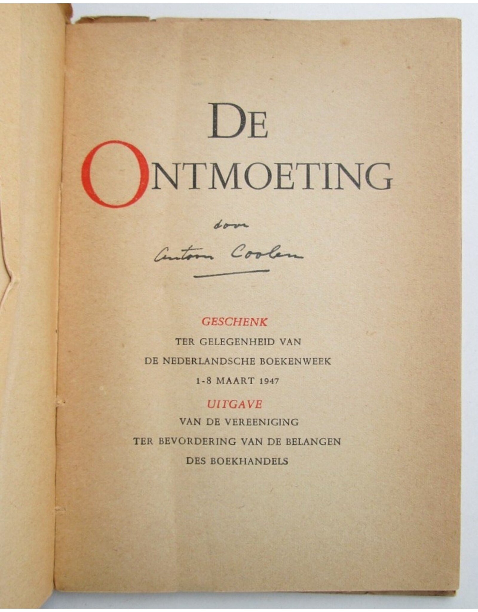 [Antoon Coolen] - De Ontmoeting. Geschenk ter gelegenheid van de Nederlandse Boekenweek 1-8 maart 1947