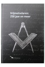 Anton W.F.M. van de Sande & M.J.M. de Haan - 250 jaar Orde van Vrijmetselaren. [Complete]
