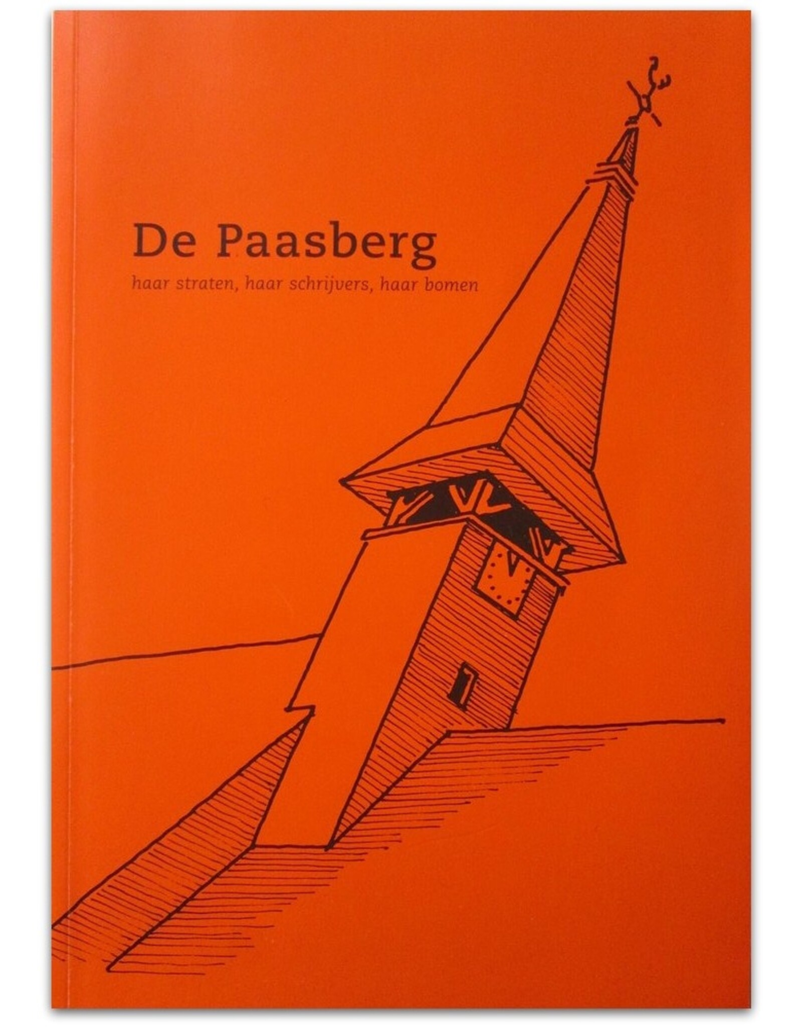 Jaap Bouma & Piet van de Heide [e.a.] - De Paasberg. Haar straten, haar schrijvers, haar bomen. [Tekeningen: Jan Overbeek]