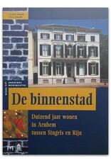 [Matrijs] C.J.B.P. Frank & F.A.C. Haans - De binnenstad. Duizend jaar wonen in Arnhem [...]