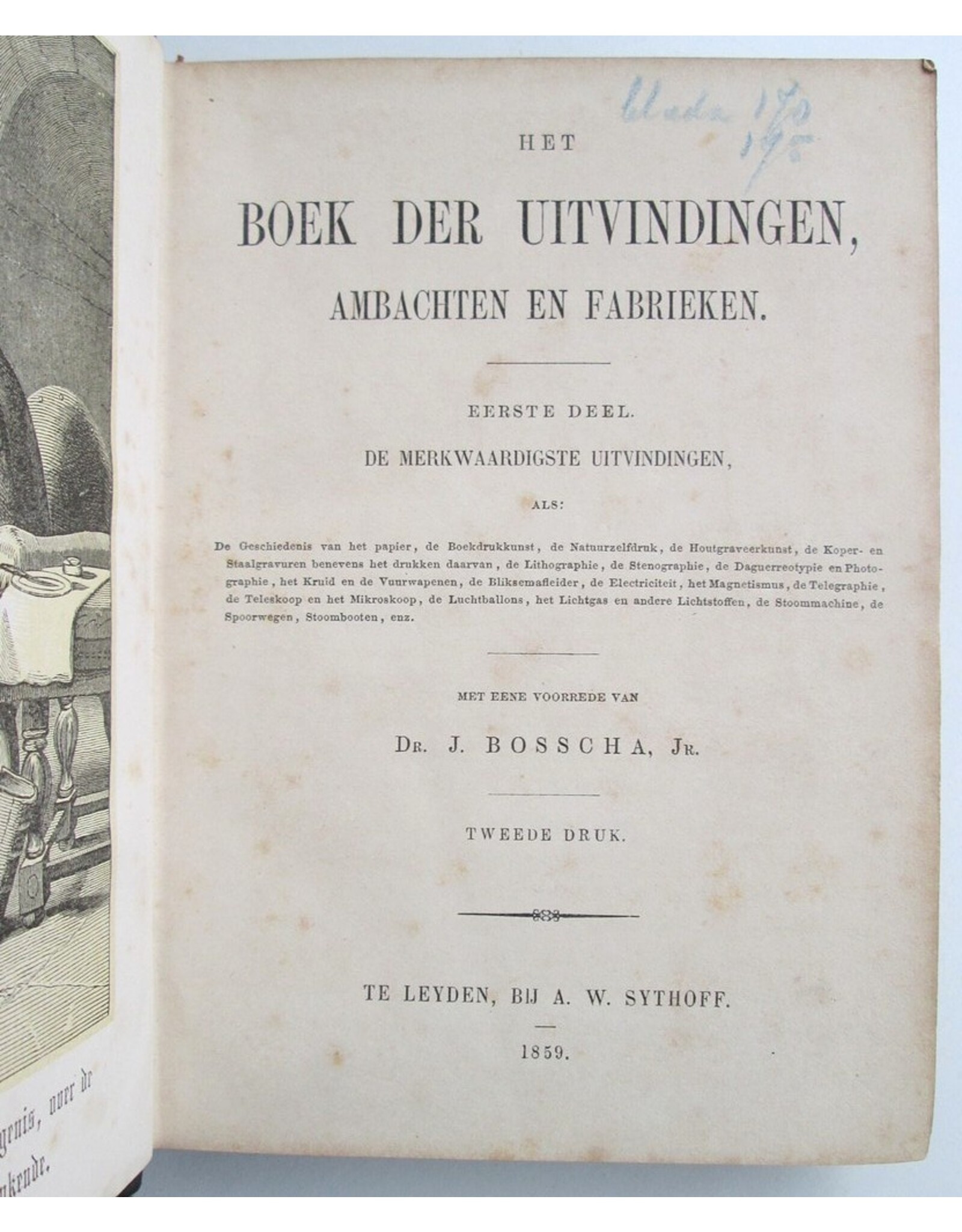 Dr. J. Bosscha Jr. [transl.] - Het Boek der Uitvindingen, Ambachten en Fabrieken. Eerste deel: De merkwaardigste uitvindingen [...]