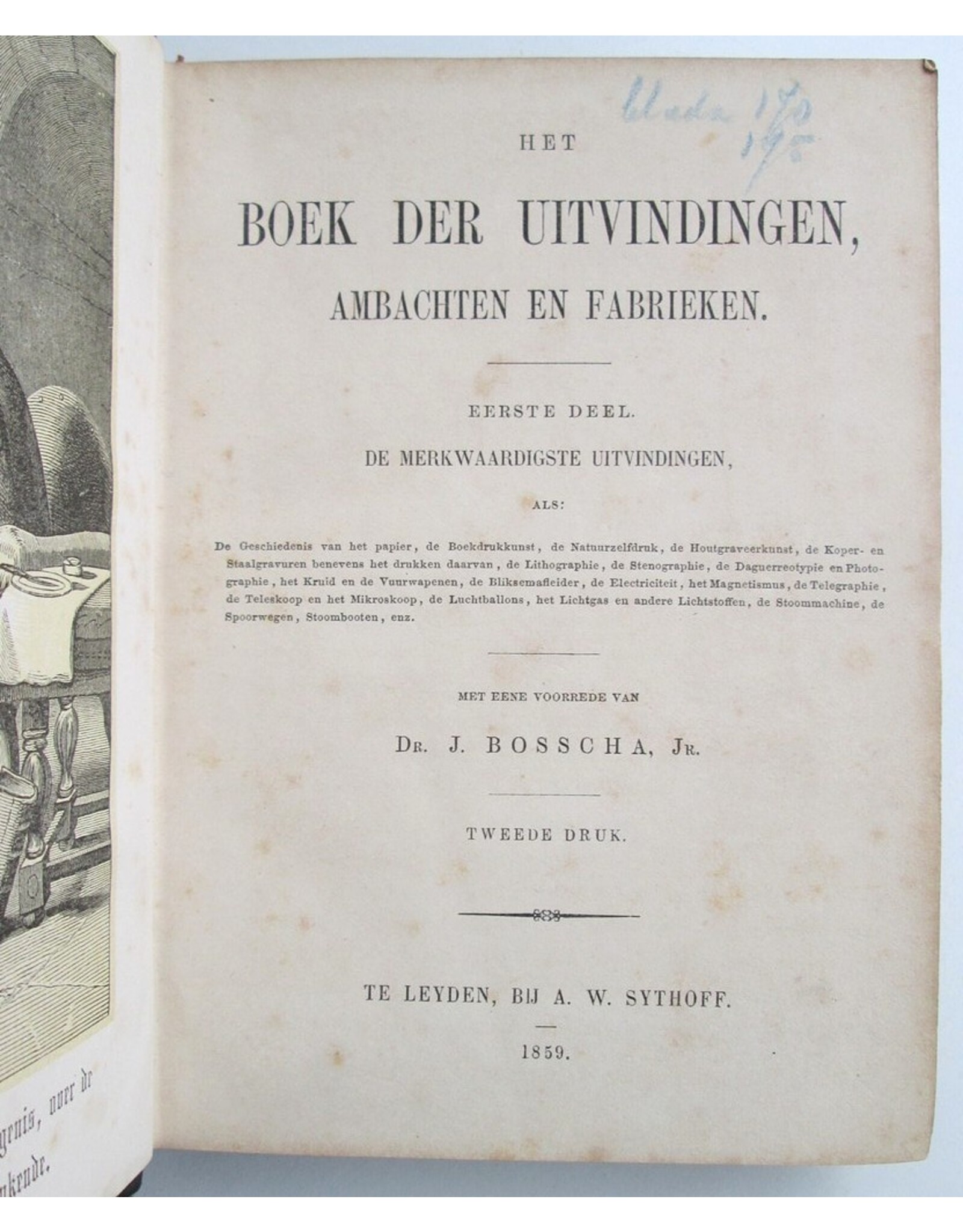 Dr. J. Bosscha Jr. [vert.] - Het Boek der Uitvindingen, Ambachten en Fabrieken. Eerste deel: De merkwaardigste uitvindingen [...]