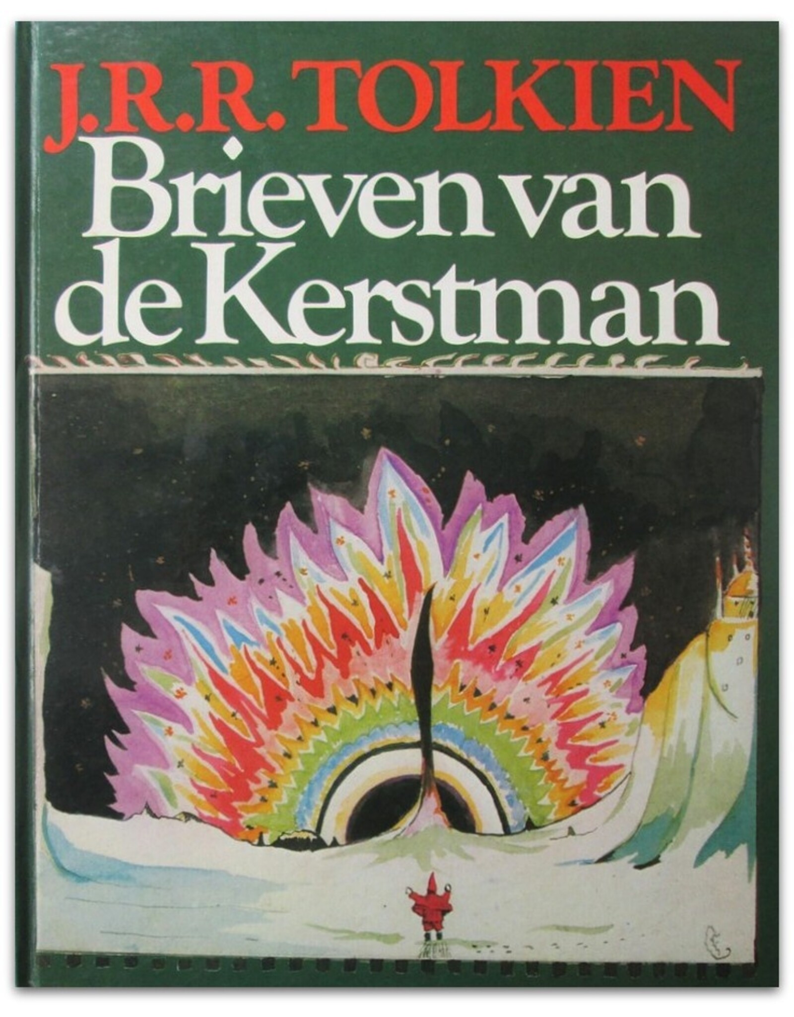 J.R.R. Tolkien - Brieven van de Kerstman. Samenstelling Baillie Tolkien. Vertaald door Max Schuchart