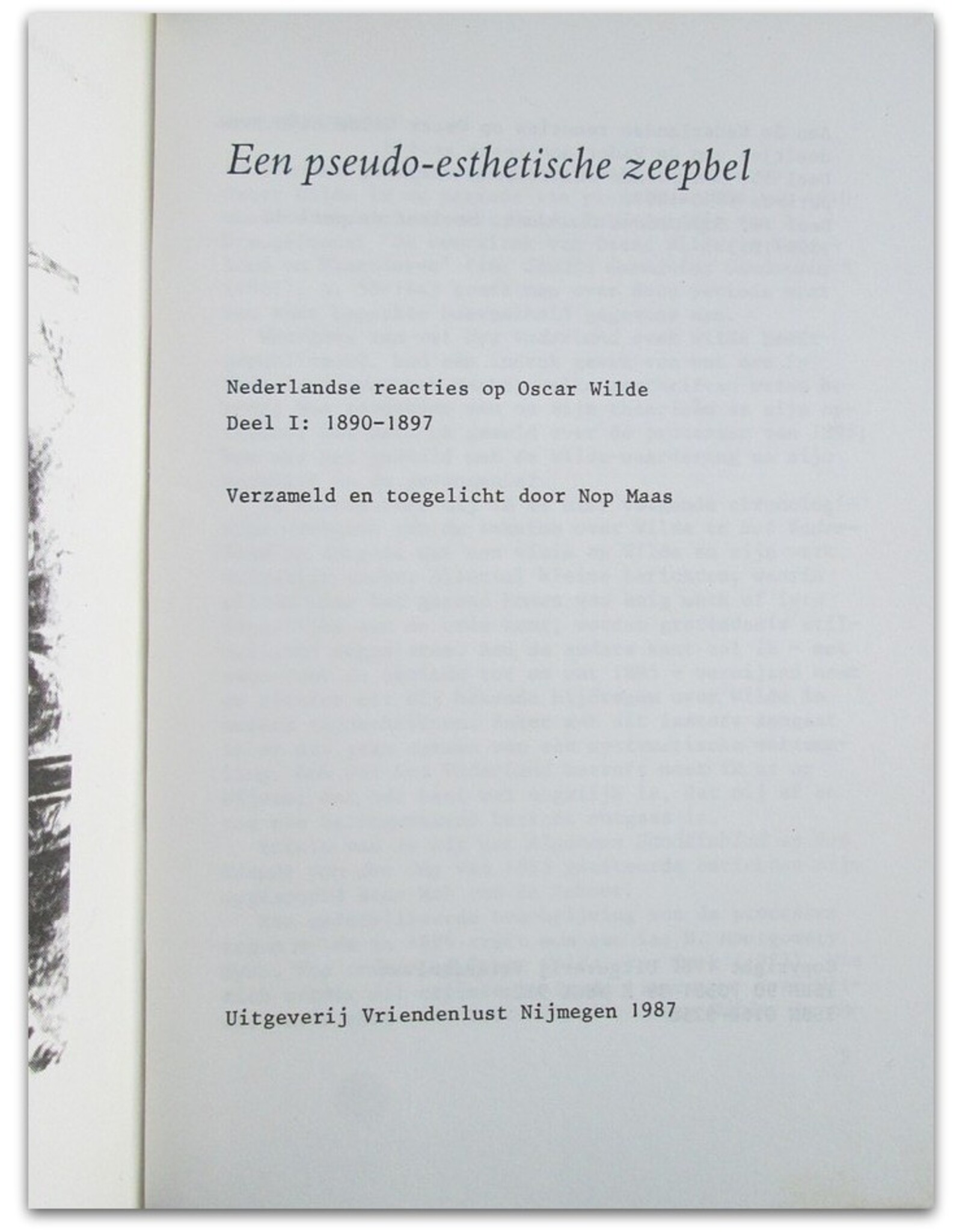 Nop Maas - Een pseudo-esthetische zeepbel / Nagloeiend vuurwerk. Nederlandse reacties op Oscar Wilde deel I + II; 1890-1897 / 1899-1913