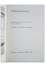 Nop Maas - Een pseudo-esthetische zeepbel / Nagloeiend vuurwerk. Nederlandse reacties op Oscar Wilde deel I + II; 1890-1897 / 1899-1913