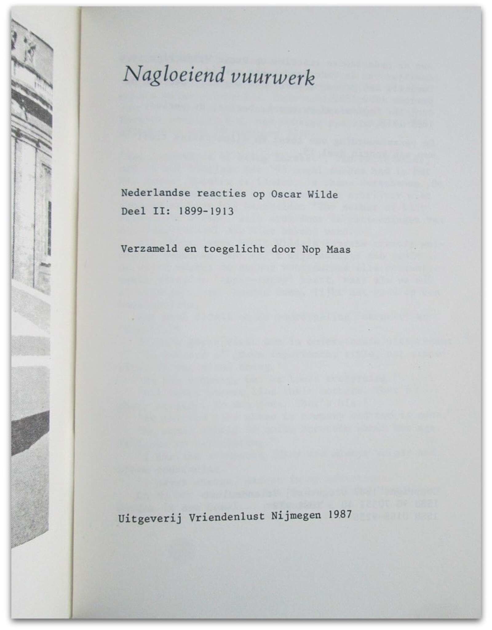 Nop Maas - Een pseudo-esthetische zeepbel / Nagloeiend vuurwerk. Nederlandse reacties op Oscar Wilde deel I + II; 1890-1897 / 1899-1913