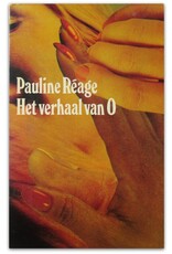 Pauline Réage - Het verhaal van O. Vertaling en nawoord Adriaan Morriën