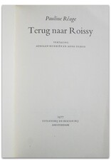 Pauline Réage - Terug naar Roissy [Vervolg op Verhaal van O]. Vertaling Adriaan Morriën en Anna Tilroe