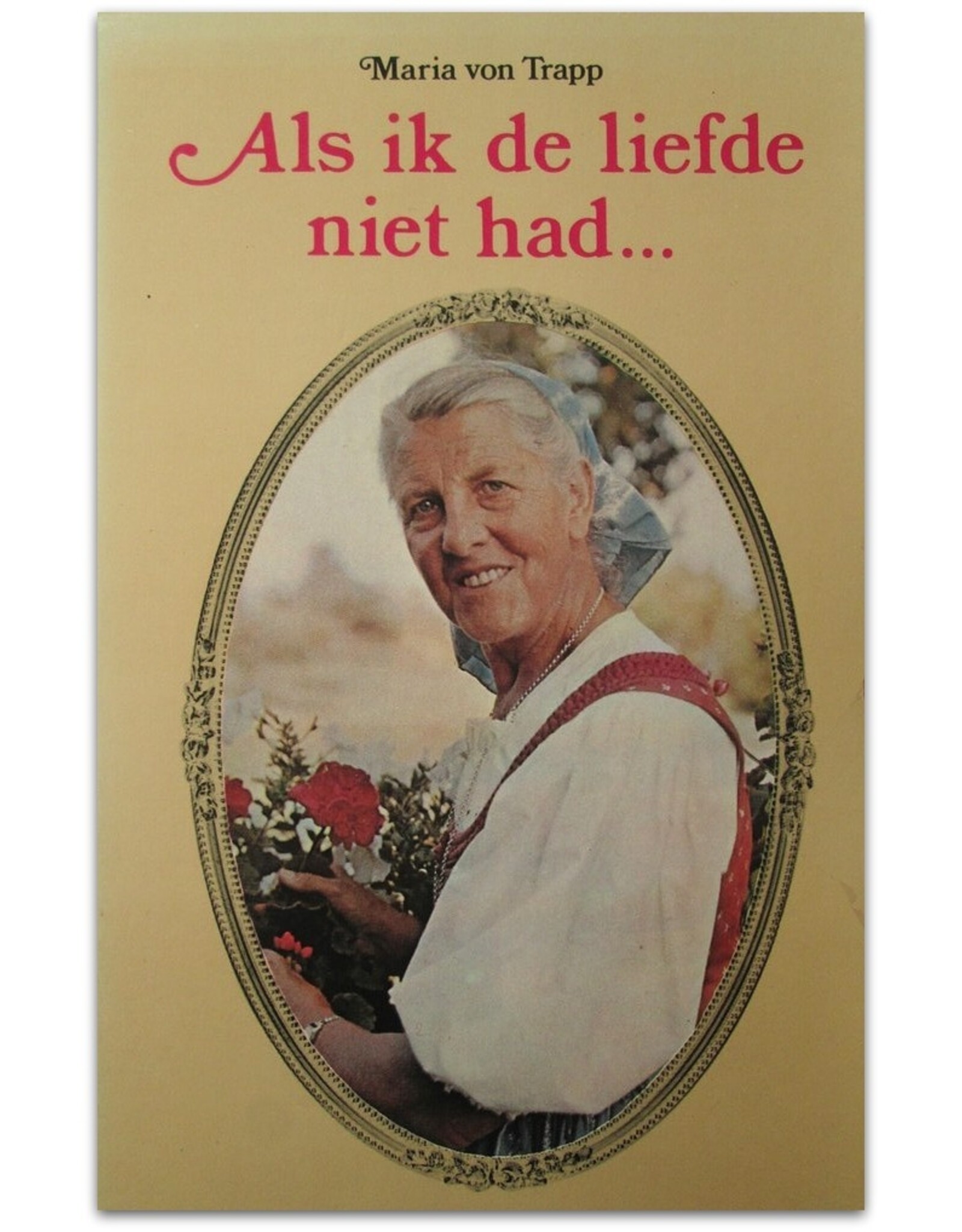 Maria von Trapp - Als ik de liefde niet had...