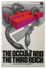 Jean-Michel Angebert - The Occult and the Third Reich. The Mystical Origins of Nazism and the Search for the Holy Grail