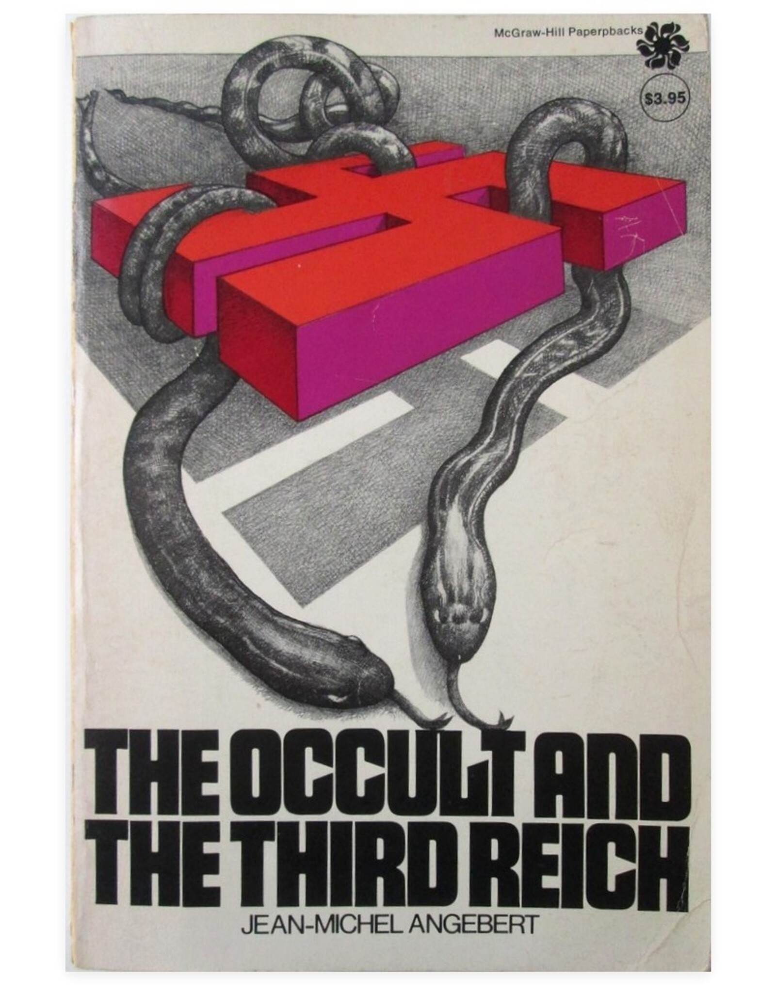 Jean-Michel Angebert - The Occult and the Third Reich. The Mystical Origins of Nazism and the Search for the Holy Grail