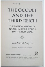 Jean-Michel Angebert - The Occult and the Third Reich. The Mystical Origins of Nazism and the Search for the Holy Grail