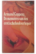 Armand Coppens - De memoires van een erotische boekverkoper [First edition]