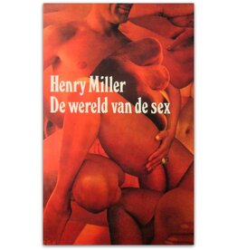 Henry Miller - De wereld van de sex - 2e druk 1970