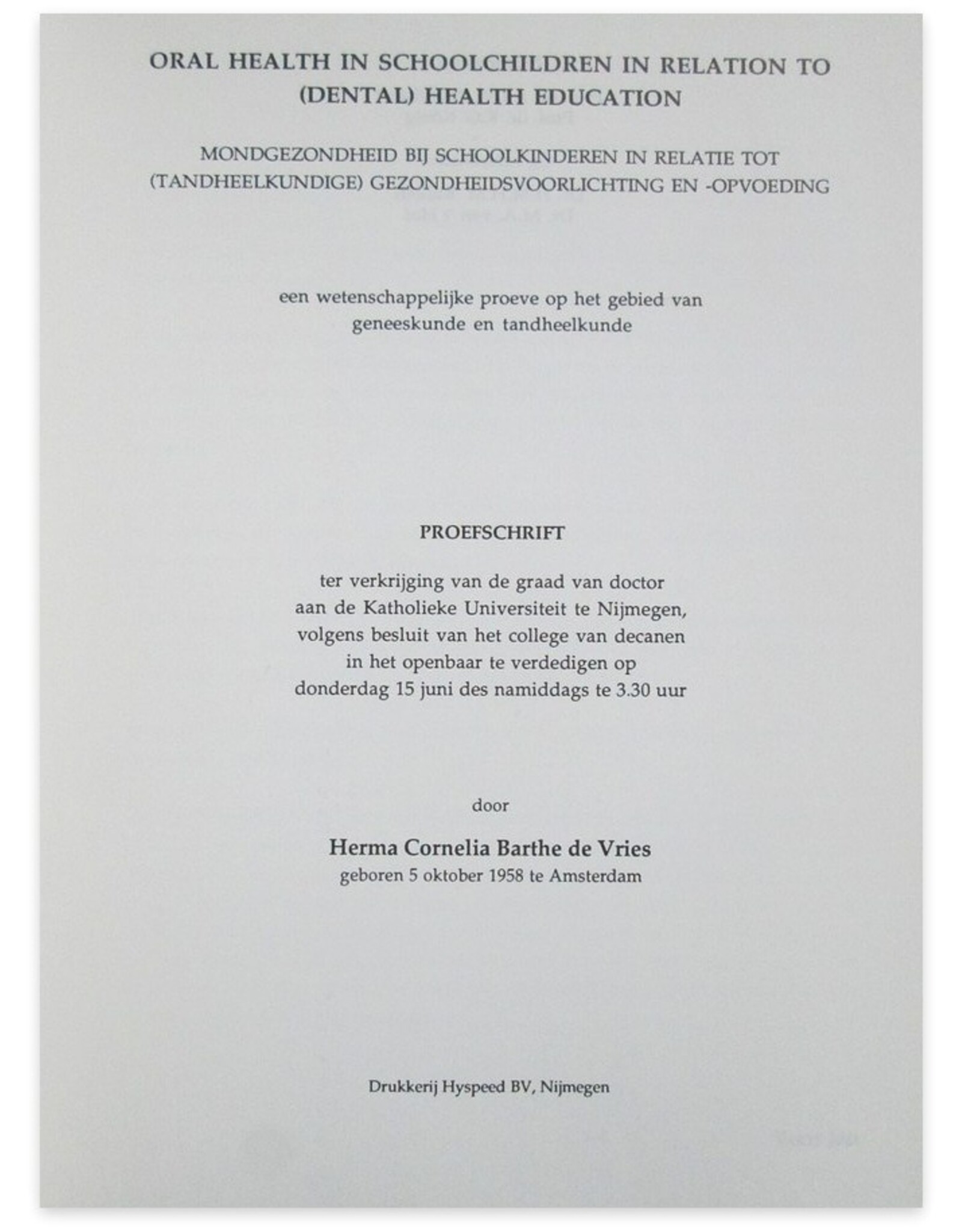 Herma C.B. de Vries - Oral Health in Schoolchildren in Relation to (Dental) Health Education [...]