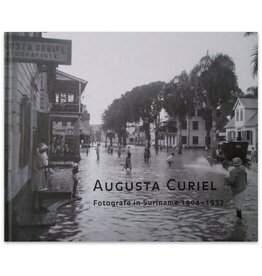 Augusta Curiel. Fotografe in Suriname (1904-1937) - 2007