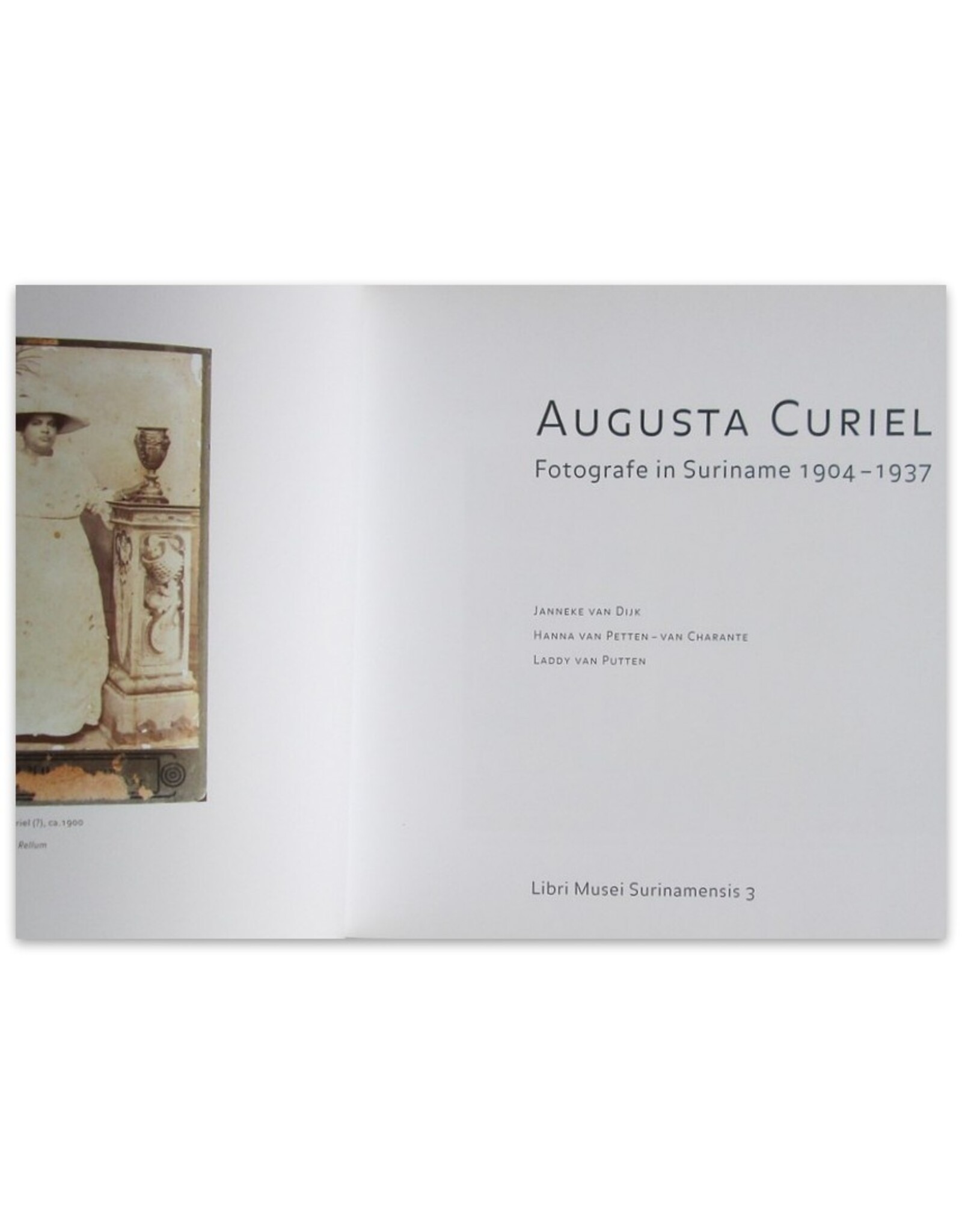 Janneke van Dijk - Augusta Curiel. Fotografe in Suriname 1904-1937