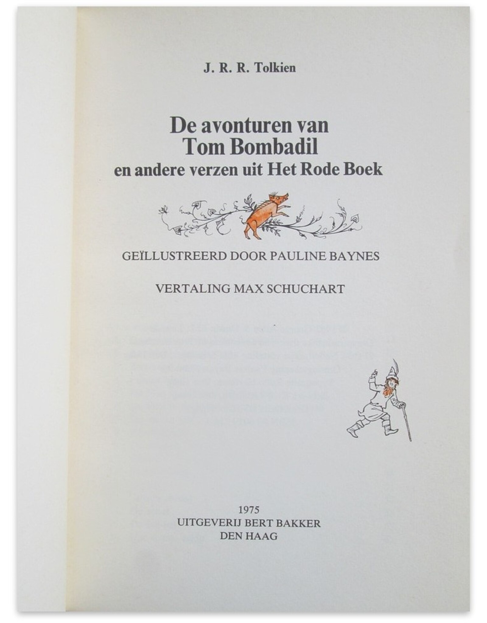 J.R.R. Tolkien - De Avonturen van Tom Bombadil en andere verzen uit het Rode Boek. Geïllustreerd door Pauline Baynes. Vertaling Max Schuchart