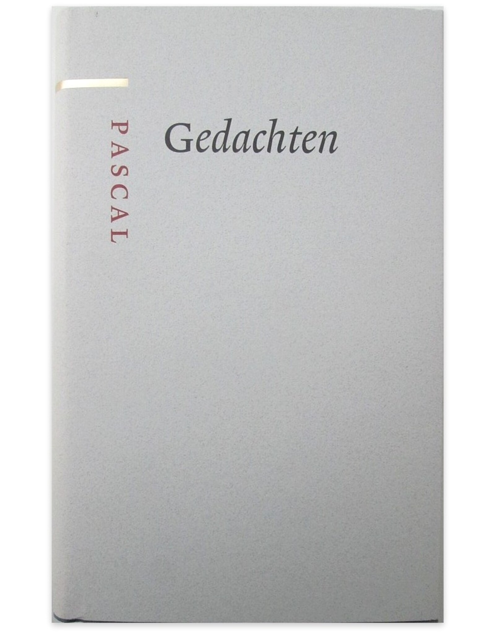 Blaise Pascal - Gedachten. Vertaling en aantekeningen: Frank de Graaff