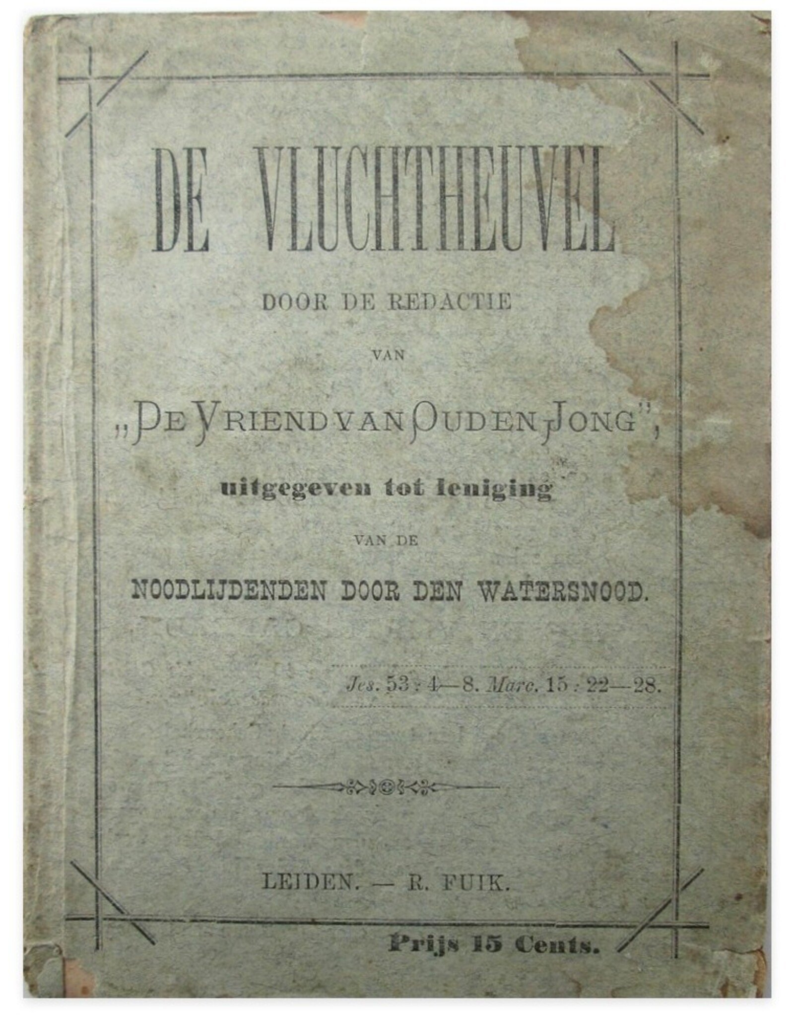 De Vluchtheuvel. Door de redactie van 'De Vriend van Oud en Jong', uitgegeven tot leniging van de Noodlijdenden door den Watersnood