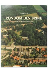 Hans Kooger - Rondom Den Brink. Zwerven door West-Arnhem