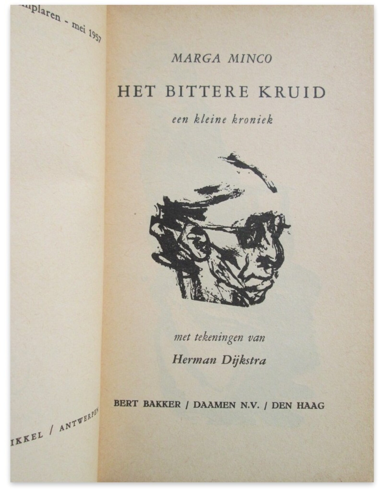 Marga Minco - Het bittere kruid: Een kleine kroniek. Met tekeningen van Herman Dijkstra