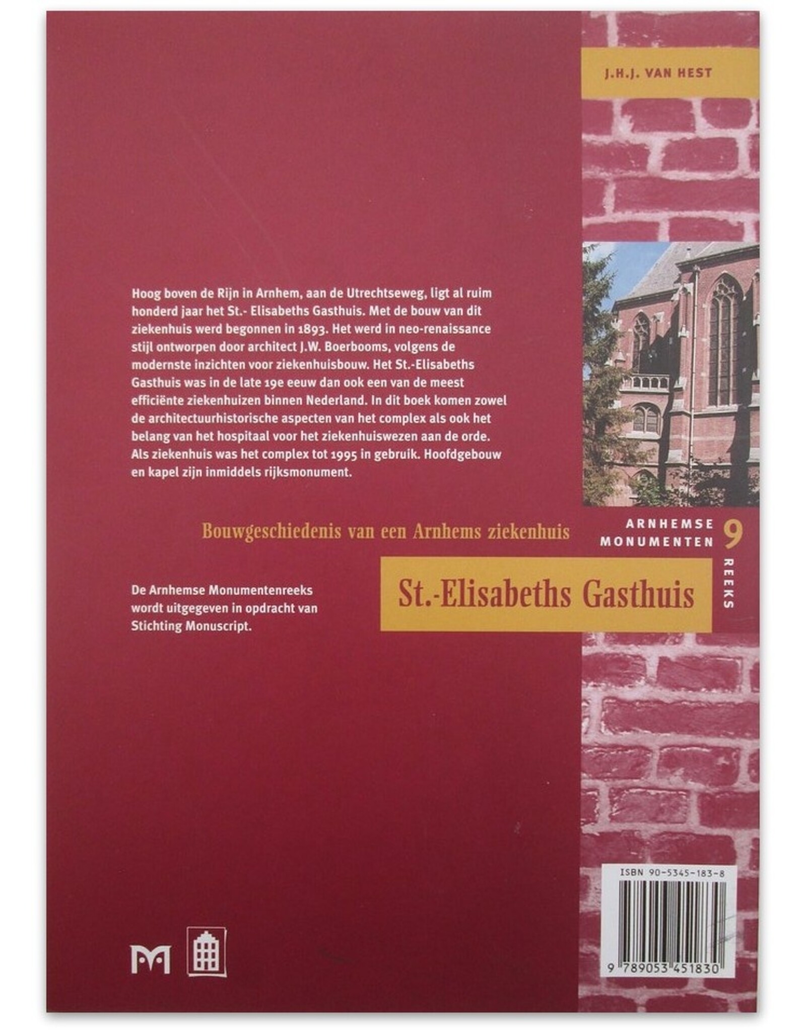 [Matrijs] J.H.J. van Hest - St.Elizabeths Gasthuis. Bouwgeschiedenis van een Arnhems ziekenhuis