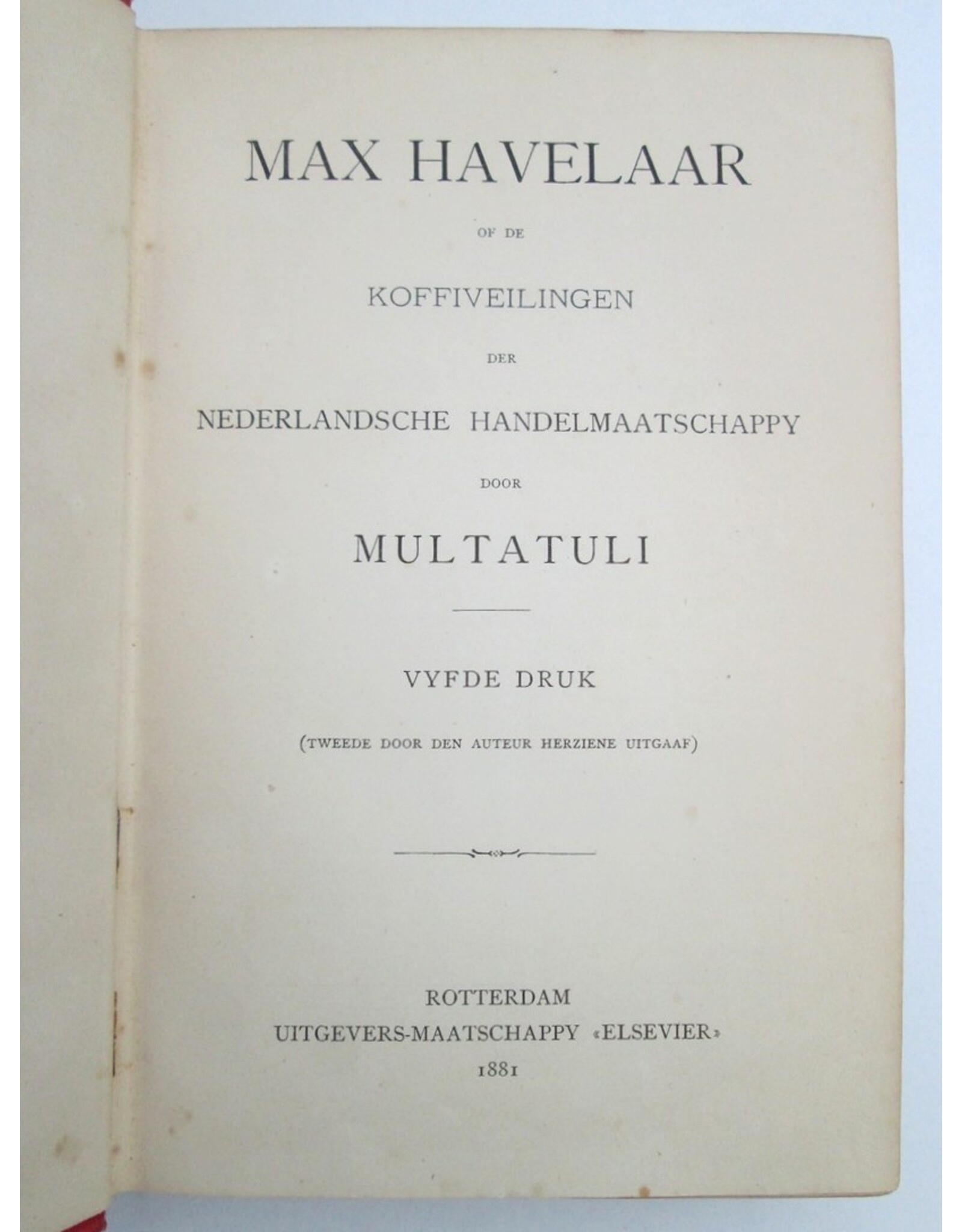 Multatuli - Max Havelaar of De koffiveilingen der Nederlandsche Handelmaatschappy. Vyfde druk (Tweede door den auteur herziene uitgaaf)