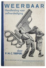 P.M.C. Toepoel - Weerbaar. Handleiding voor zelfverdediging. Met ruim 30 afbeeldingen