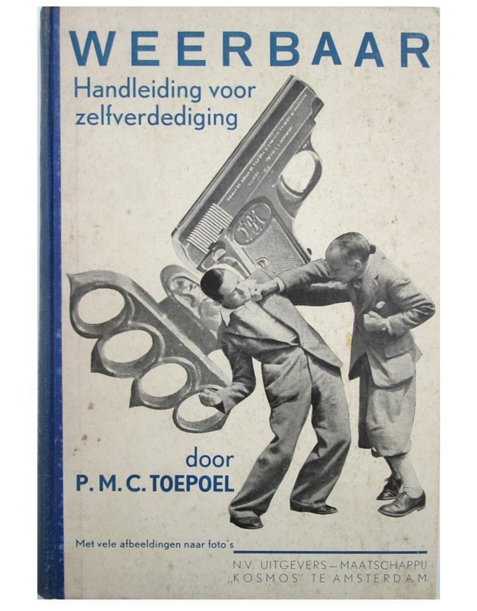 P.M.C. Toepoel - Weerbaar. Handleiding voor zelfverdediging. Met ruim 30 afbeeldingen