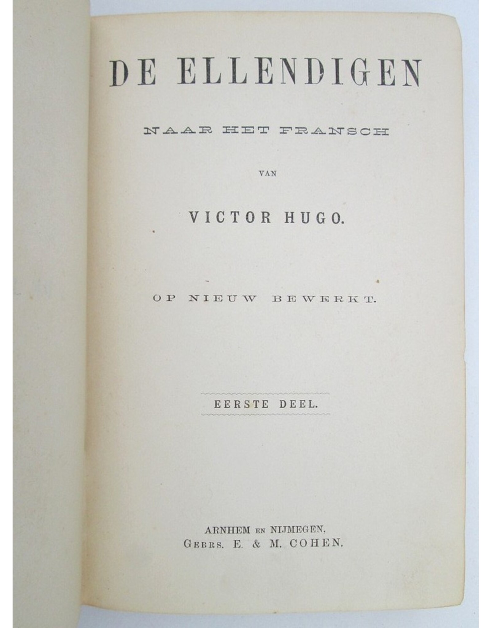 Victor Hugo - De Ellendigen. Naar het Fransch [...] opnieuw bewerkt. Eerste [t/m] Vijfde deel