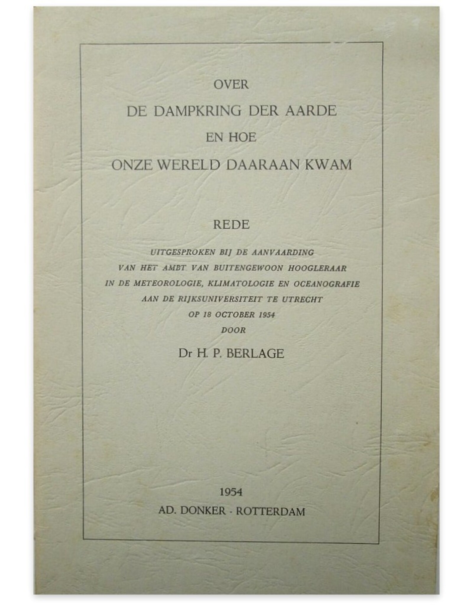 Dr. H.P. Berlage [Jr.] - Over de dampkring der aarde en hoe onze wereld daaraan kwam