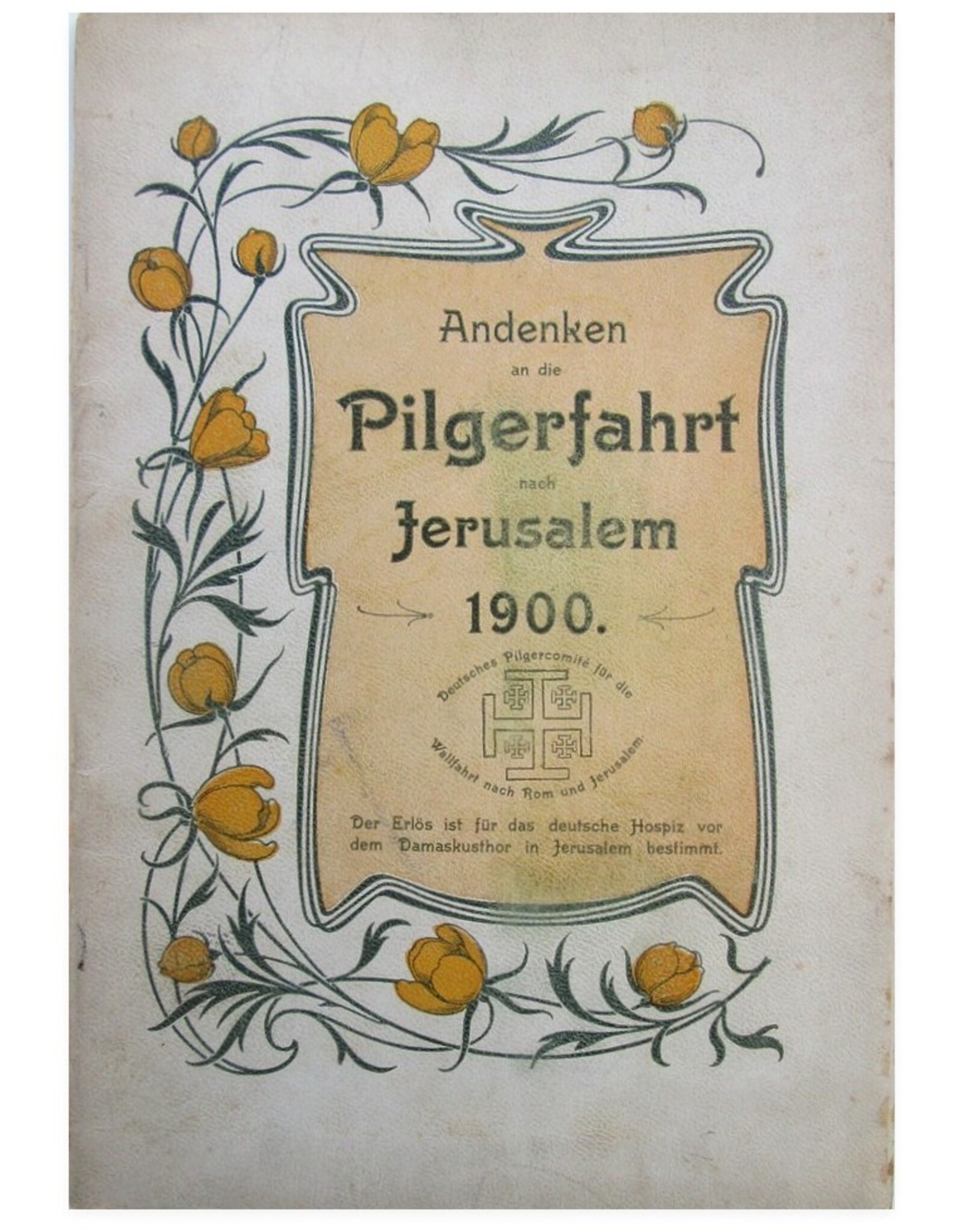 [Deutsches Pilgercomité] - Andenken an die Pilgerfahrt nach Jerusalem 1900