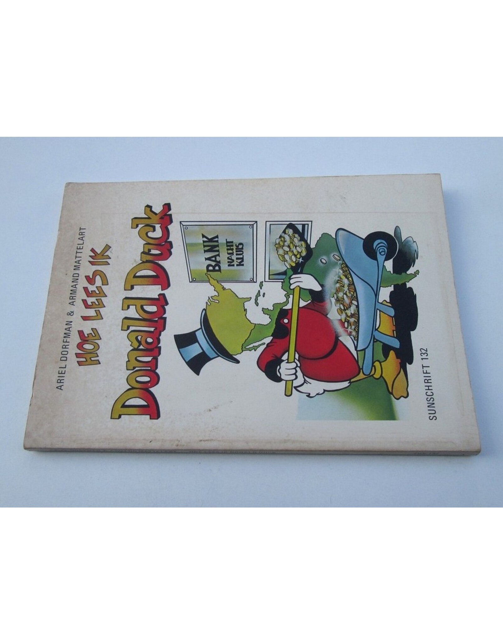 Ariel Dorfman & Armand Mattelart - Hoe lees ik Donald Duck: Imperialistiese ideologie in de Disneystrip. Met een inleiding van Max Arian