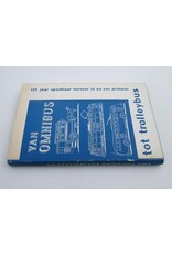 J. Bronkhorst [i.a.] - Van omnibus tot trolleybus. 125 jaar openbaar vervoer in en om Arnhem
