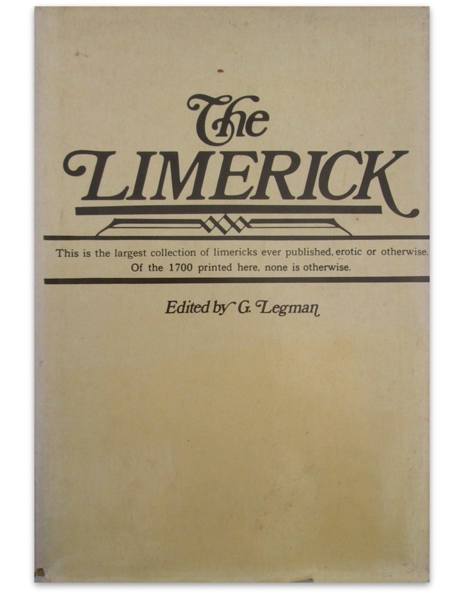 G. Legman - The Limerick. 1700 Examples, with Notes, Variants and Index