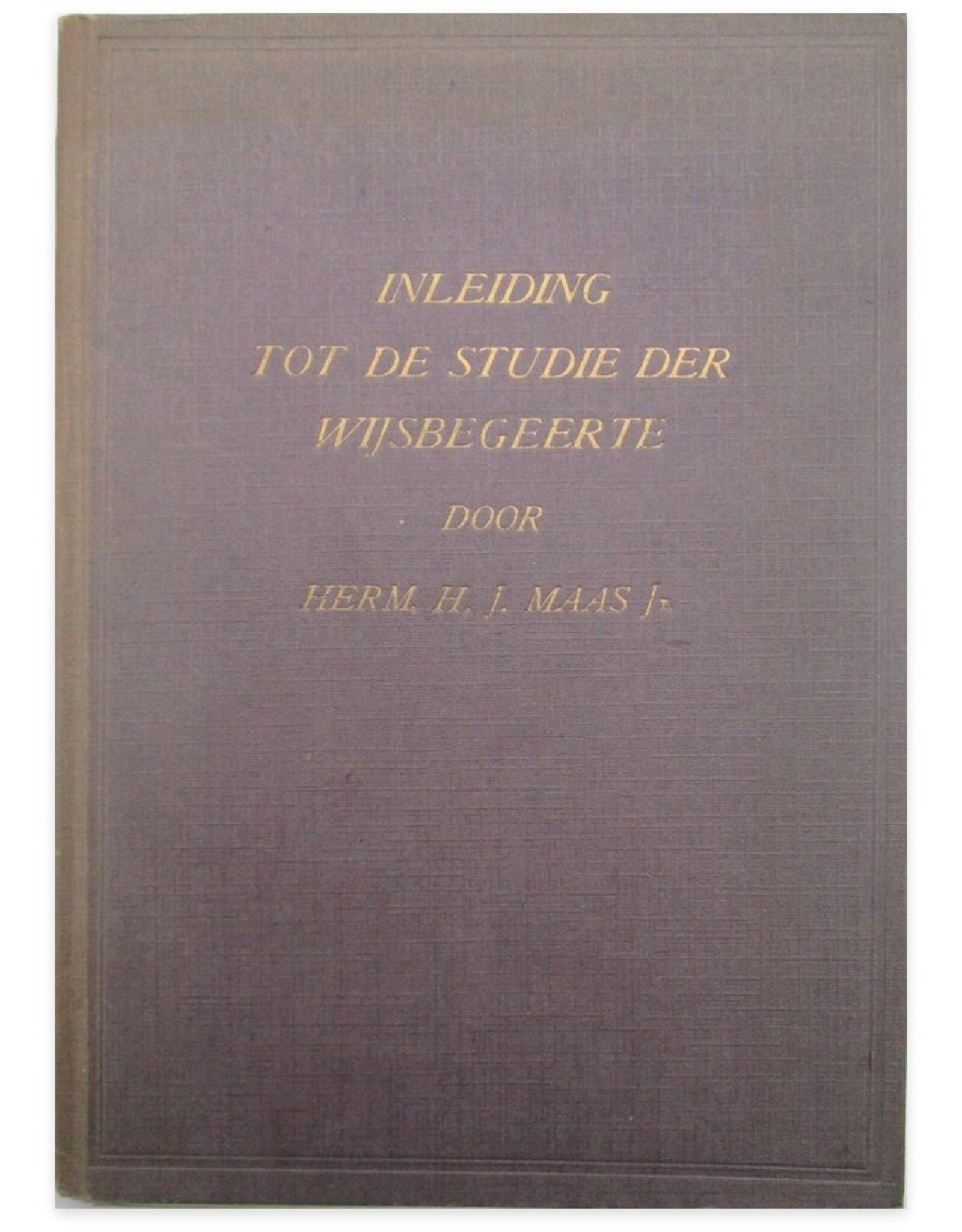 Herm.H.J. Maas Jr. - Inleiding tot de studie der wijsbegeerte