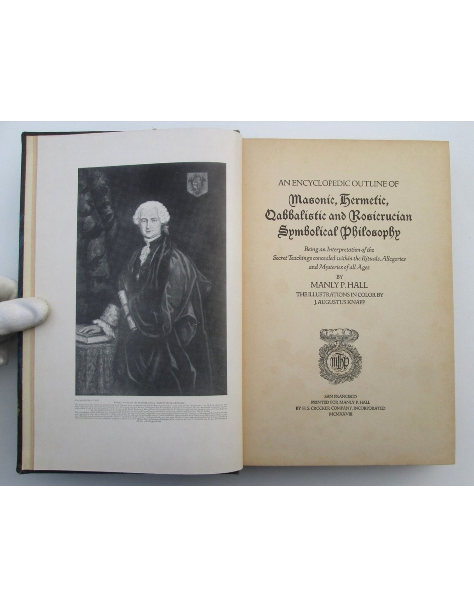Manly P. Hall - An Encyclopedic Outline of Masonic Hermetic Qabbalistic and Rosicrucian Symbolical Philosophy. Being an Interpretation of the Secret Teachings concealed within the Rituals, Allegories and Mysteries of all Ages. Sixth Edition