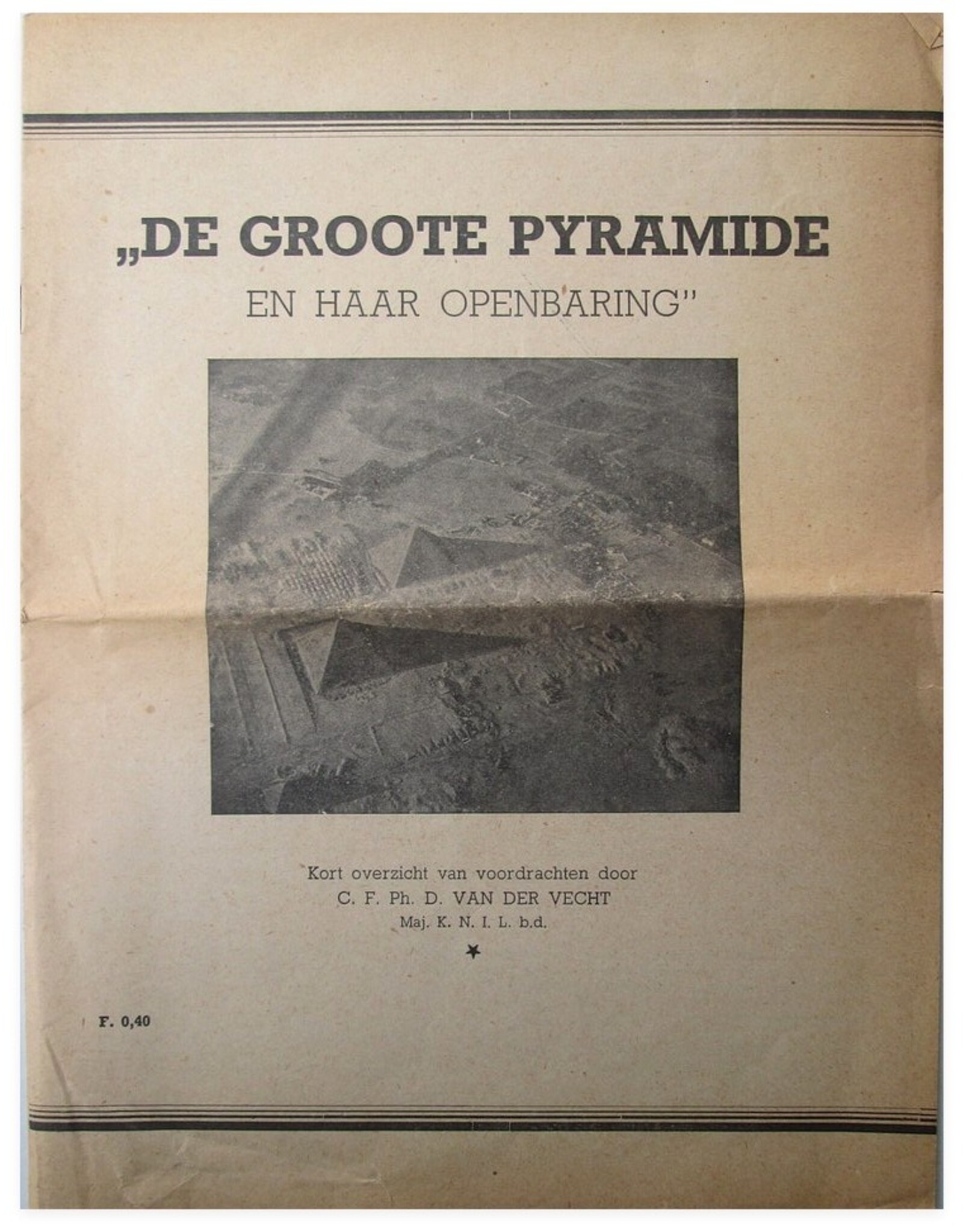 C.F.Ph.D. van der Vecht - "De Groote Pyramide en haar Openbaring". Kort overzicht van voordrachten