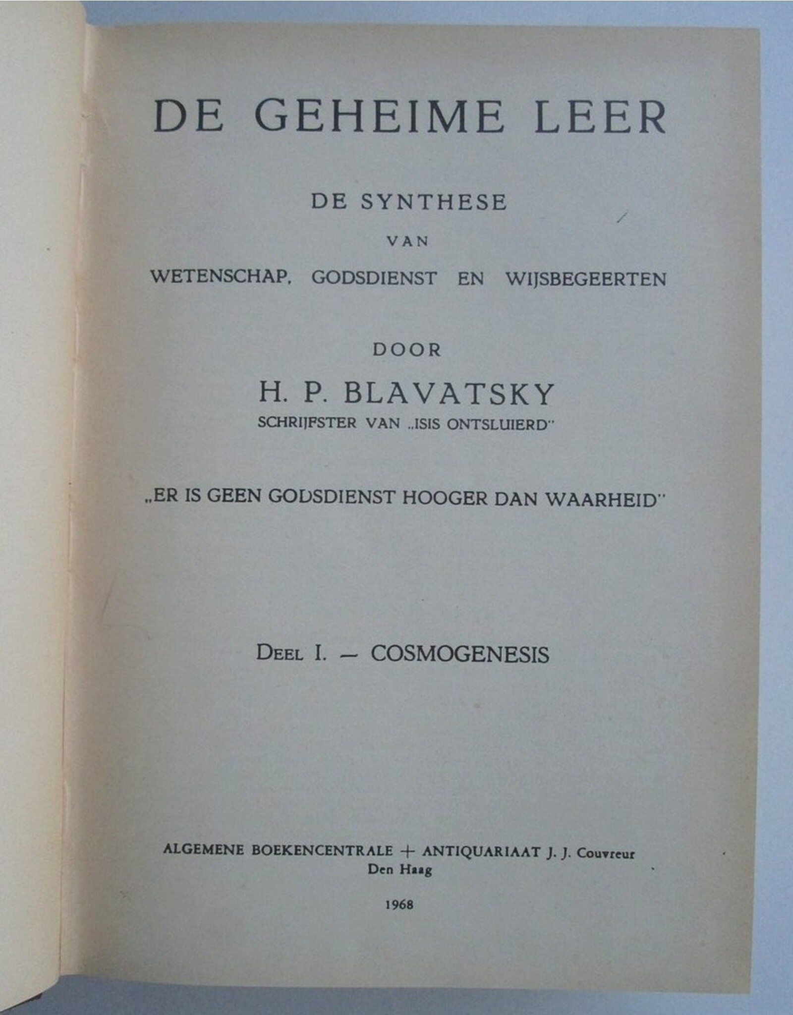 H.P. Blavatsky - De Geheime Leer [2 parts in one binding]:  I. Cosmogenesis; II. Anthropogenesis