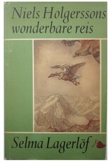 Selma Lagerlöf - Nils Holgersson's wonderbare reis. Geïllustreerd door Anton Pieck