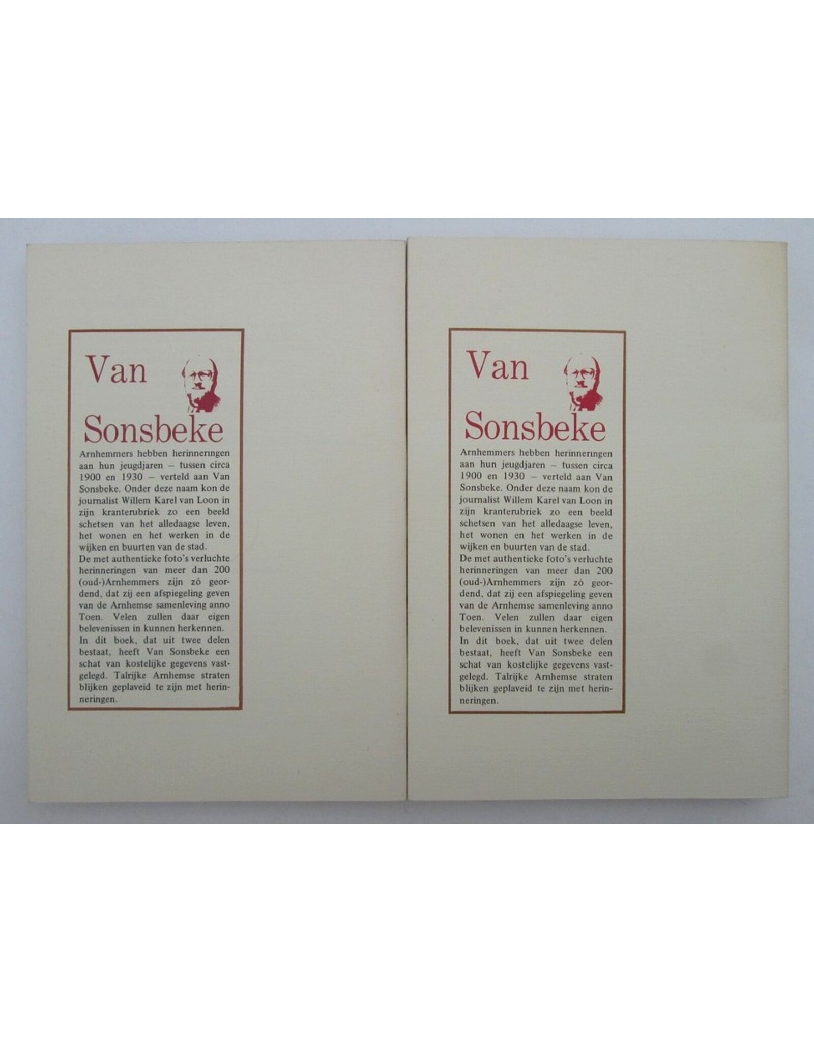 Van Sonsbeke - Arnhemse straten geplaveid met herinneringen. [Complete set; deel I en II]. Met een voorwoord door drs J.A.F. Roelen