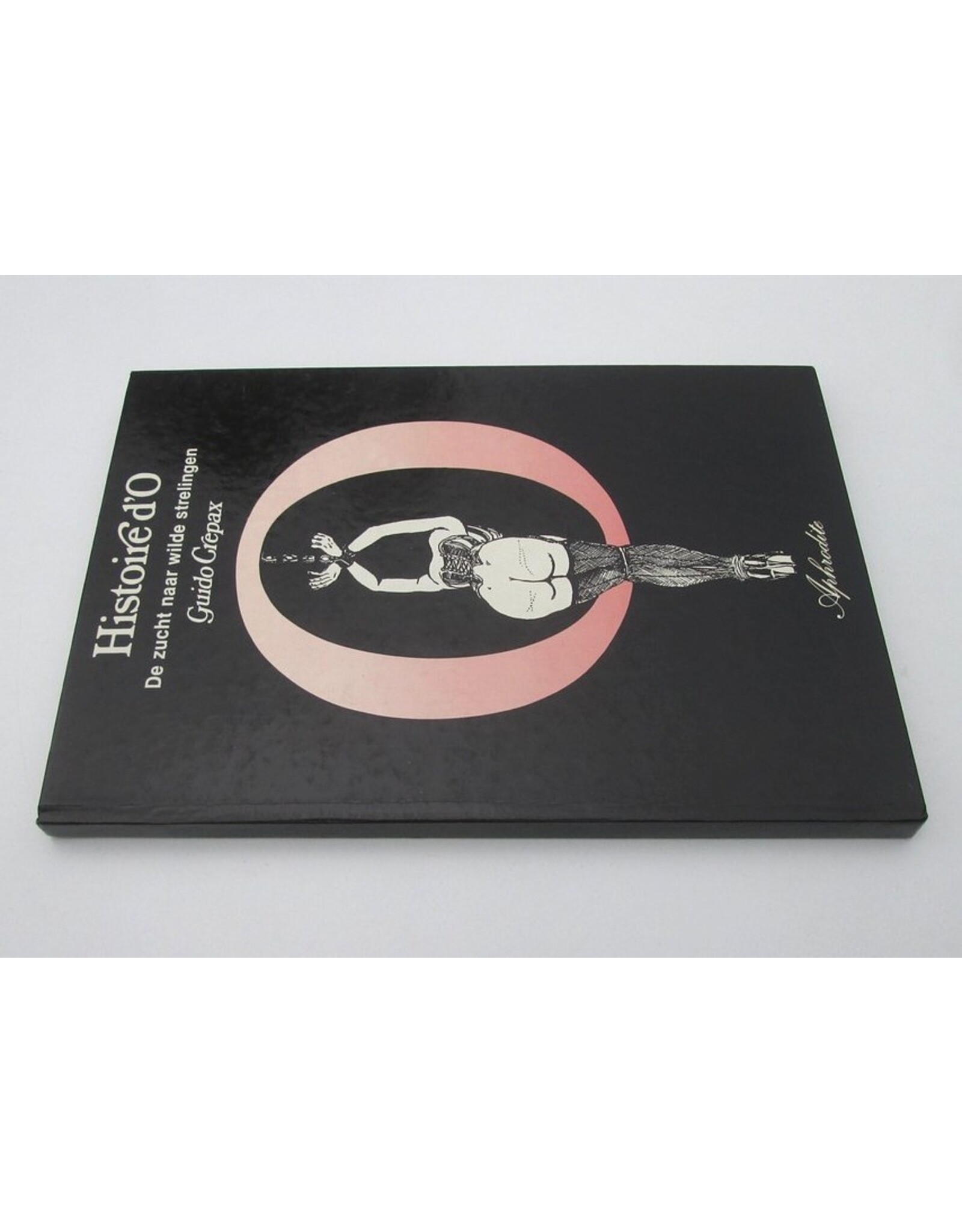 Guido Crepax - Histoire d'O: De zucht naar wilde strelingen