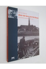 P.R.A. van Iddekinge & H.W.J.M. Eggink - Door de lens van De Booys. Een Arnhemse reportage 1944-1954